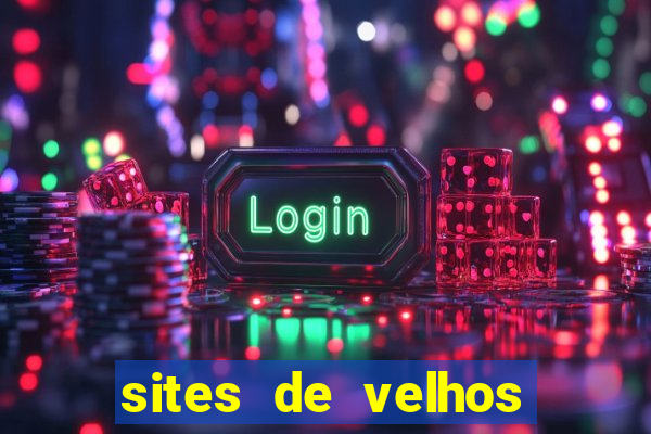 sites de velhos ricos que querem bancar